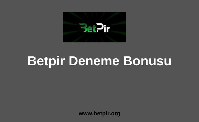 Betpir Deneme Bonusu