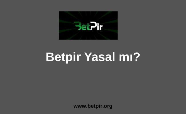 Betpir Yasal mı