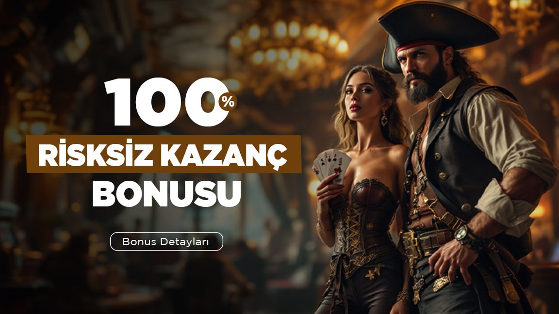 %100 Risksiz Kazanç Bonusu